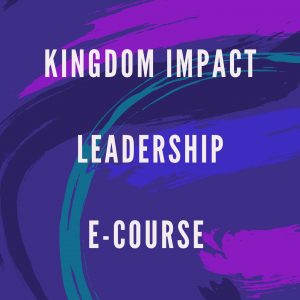 Kingdom Impact Leadership – LEVEL 1